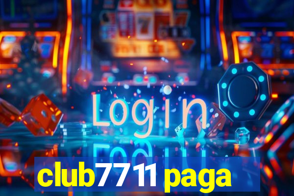 club7711 paga